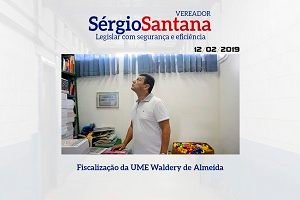 Fiscalização na UME Waldery de Almeida