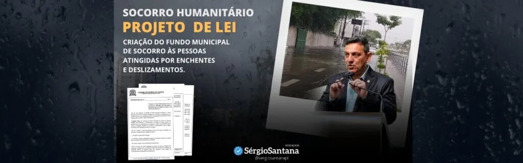 Vereador Sergio Santana propõe Fundo Municipal de Socorro às vítimas de enchentes e deslizamentos em Santos